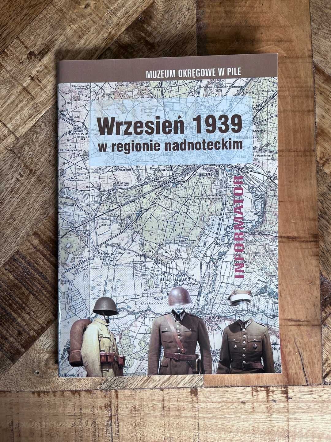 Wrzesień 1939 w regionie nadnoteckim Informator II Wojna Światowa