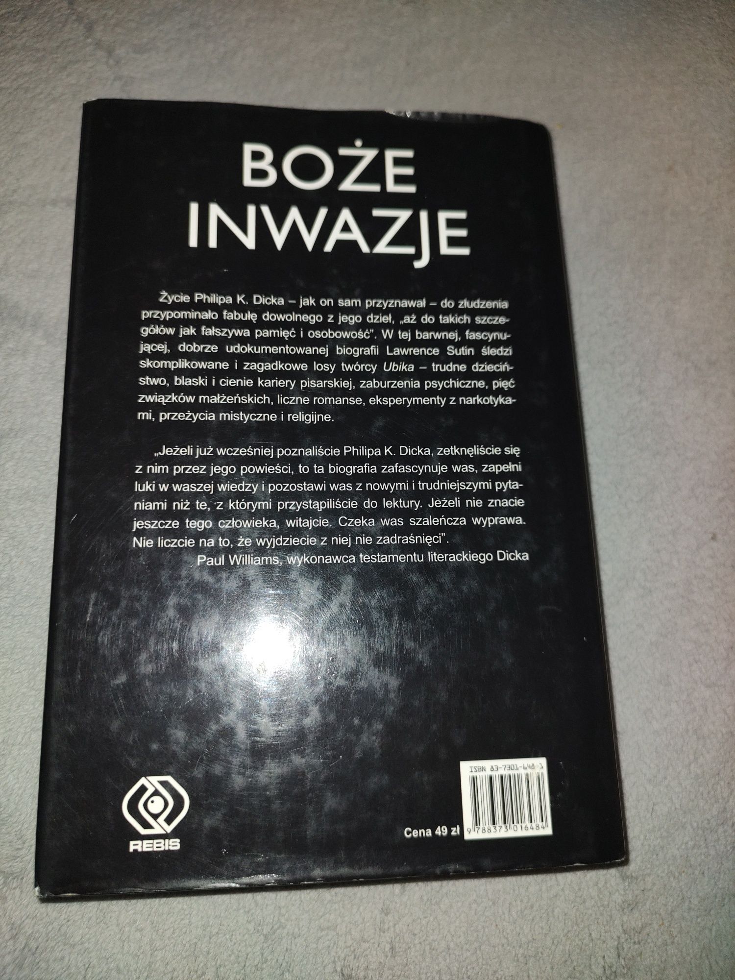 Boże inwazje. O życiu Philipa k. Dicka - Lawrence Sutin