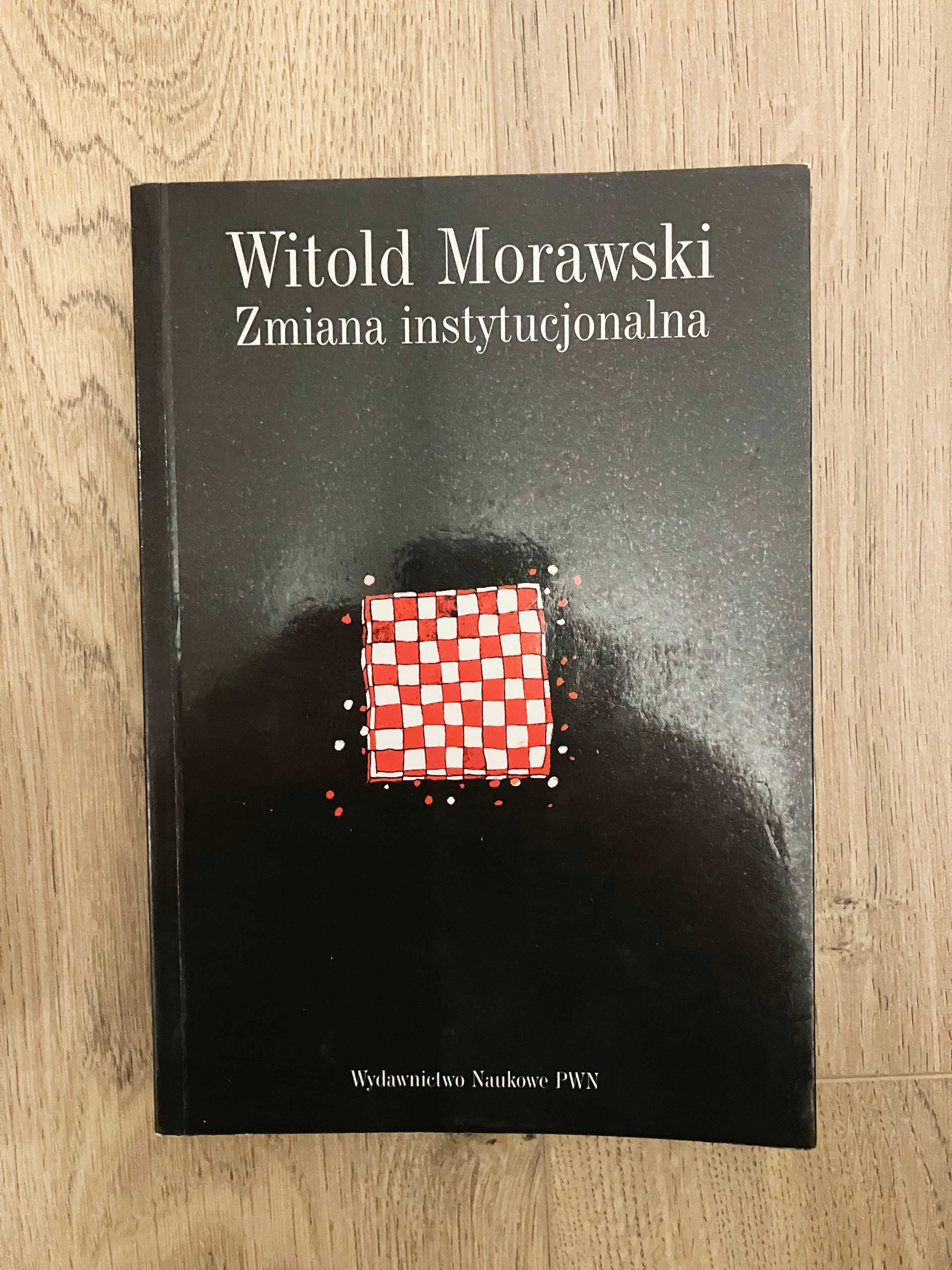 Zmiana instytucjonalna - Morawski Witold