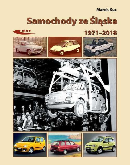 Samochody ze Śląska 1972-.2017
Autor: Marek Kucia