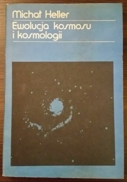 Ewolucja kosmosu i kosmologii - Heller