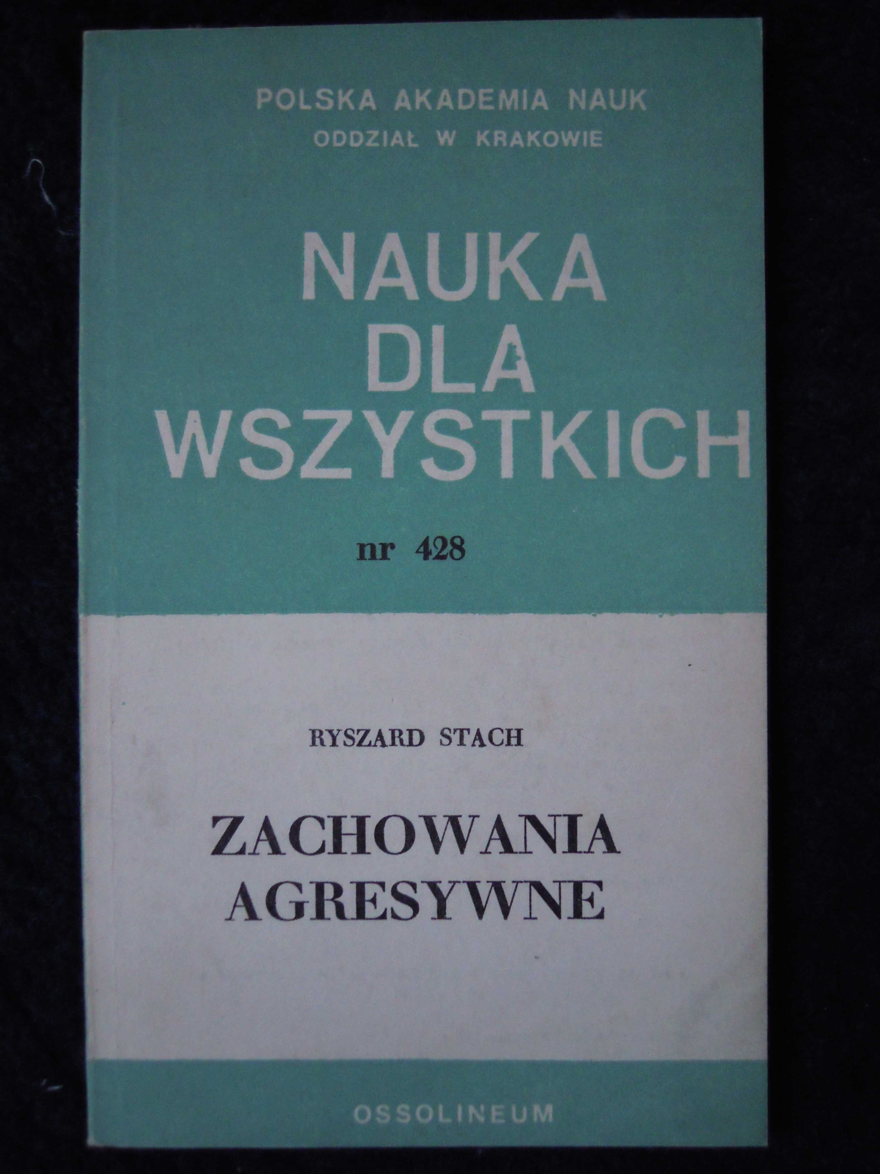"Zachowania agresywne" Ryszard Stach