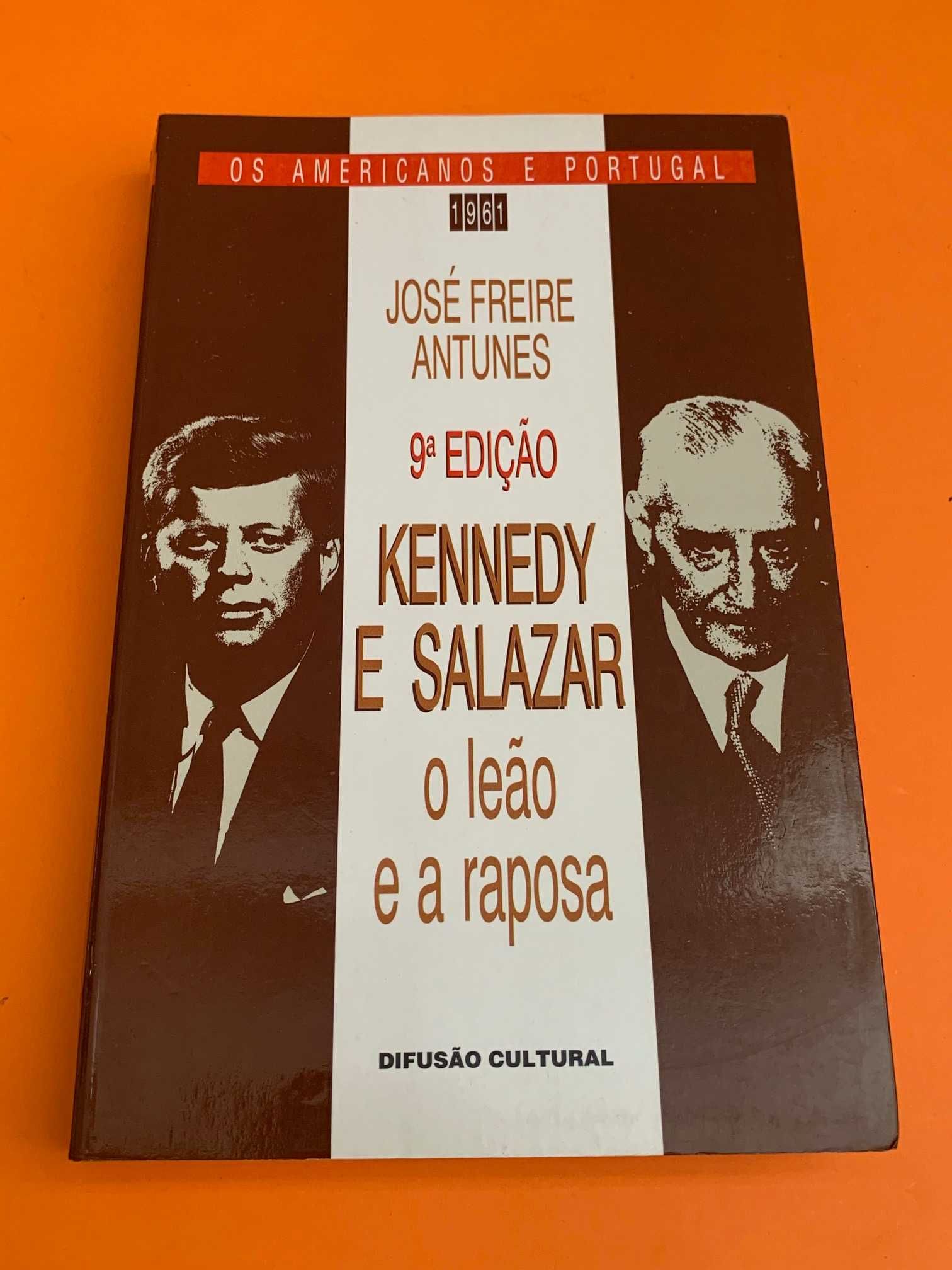Kennedy e Salazar - José Freire Antunes