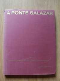 A Ponte Salazar do Eng. J. Canto Moniz