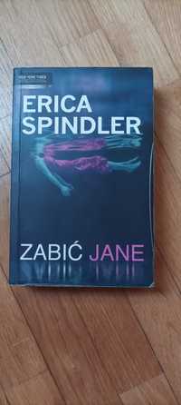 Erica Spindler Zabić Jane kryminał thriller książka