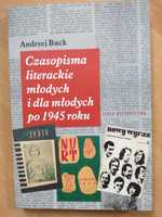 Czasopisma literackie młodych i dla młodych po 1945 roku Andrzej Buck