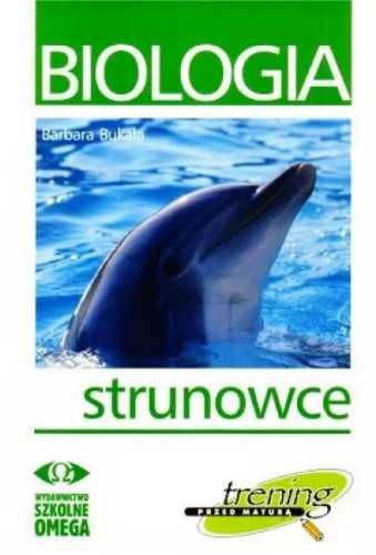 Trening Matura - Biologia Strunowce OMEGA - Barbara Bukała