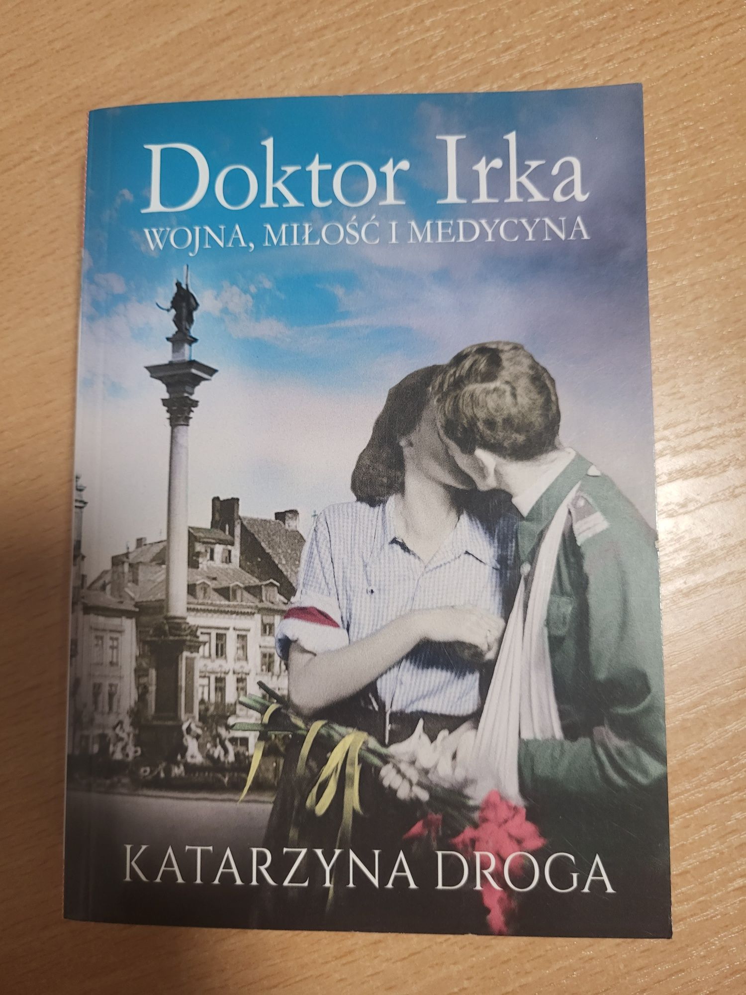 Doktor Irka wojna, miłość i medycyna