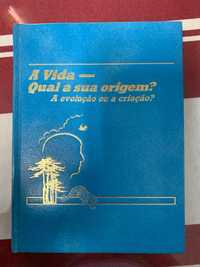 A Vida- Qual a sua origem? A evolução ou a criação?