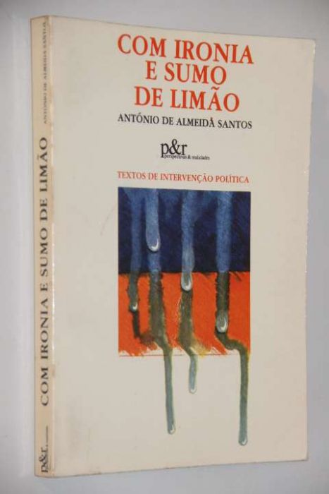 "Com Ironia e Sumo de Limão" de antónio de Almeida Santos