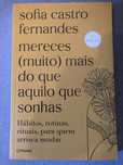 Livro: Mereces (muito) mais do que aquilo que sonhas - de Sofia Fernan