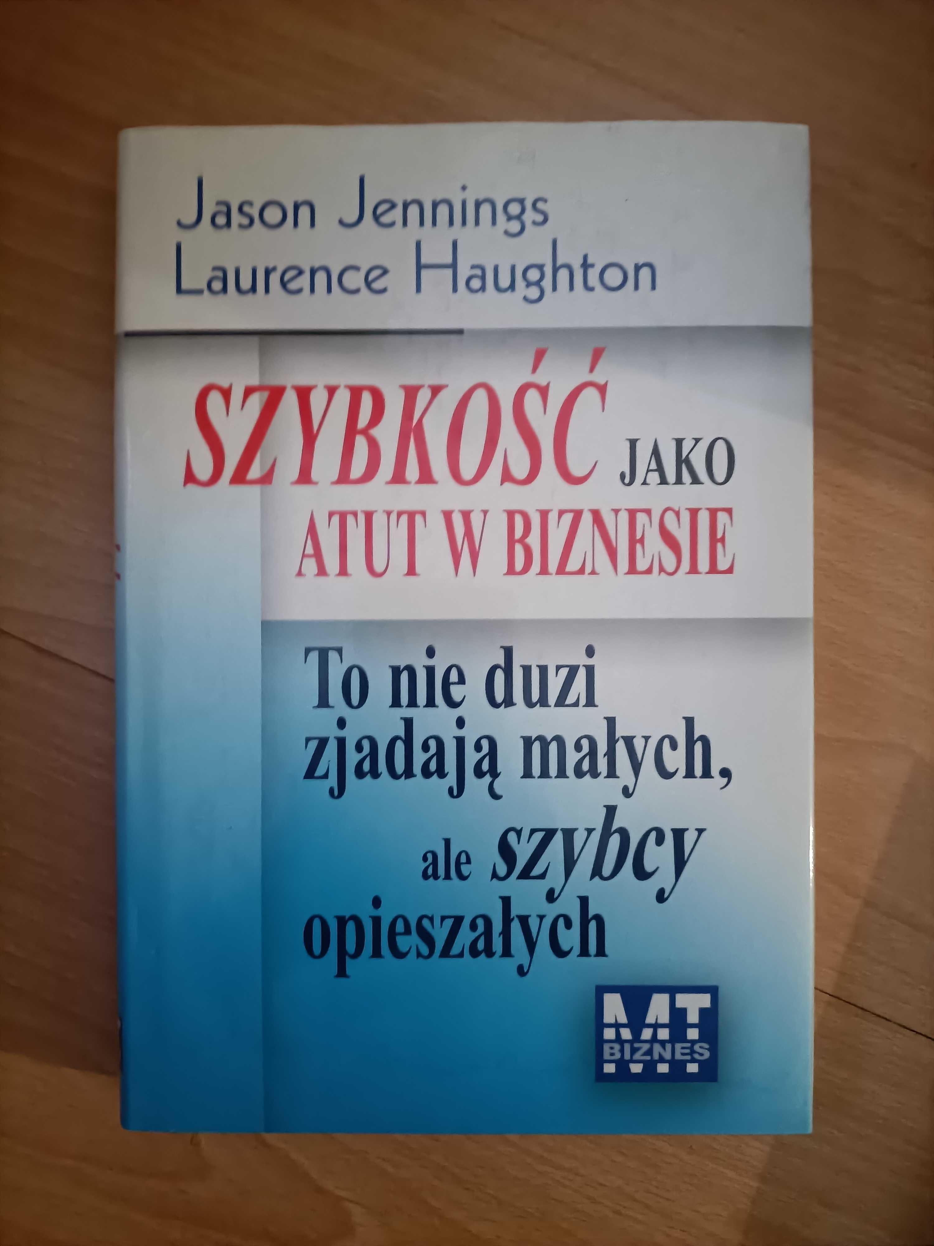 Jason Jennings Szybkość jako atut w biznesie