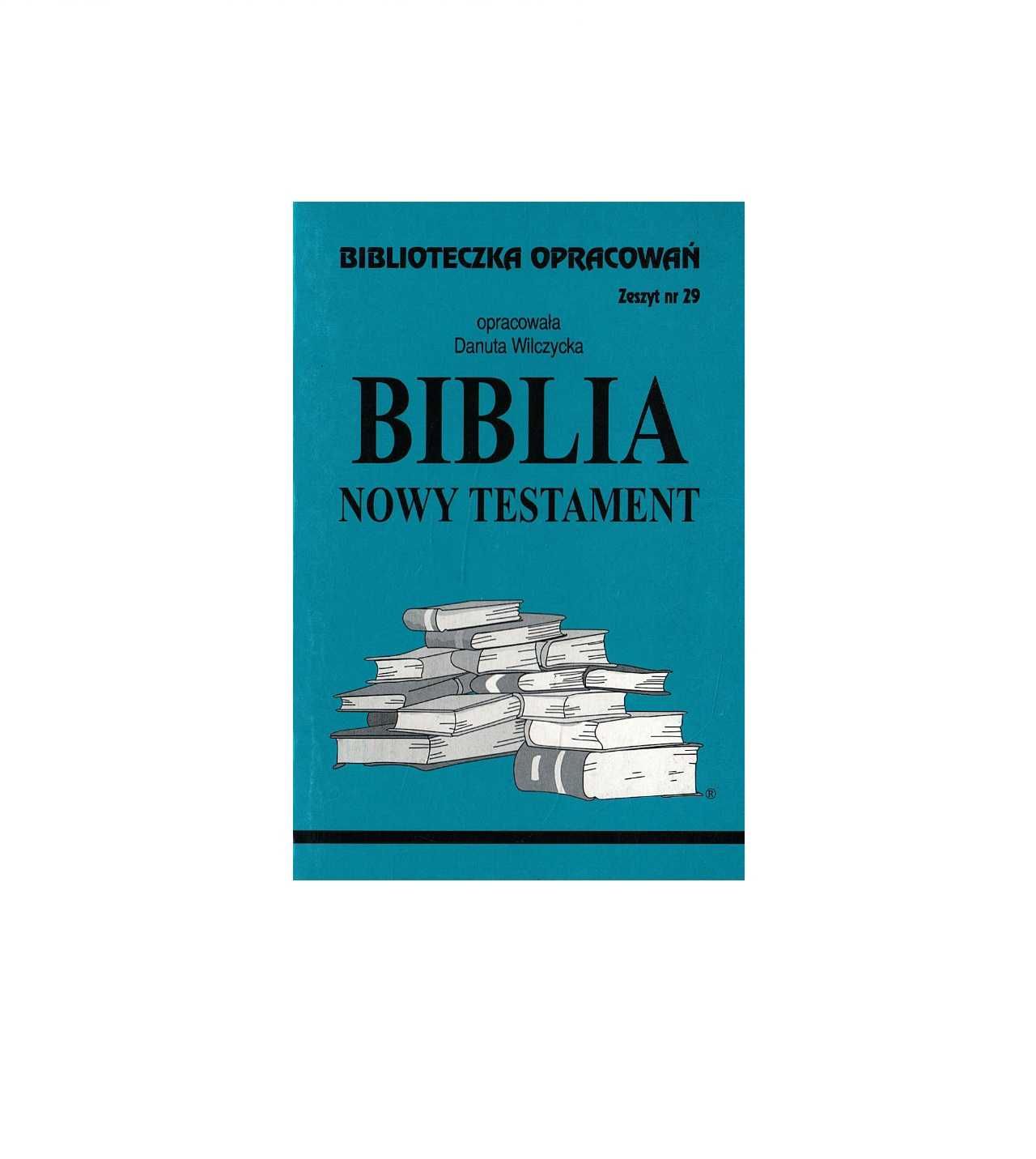 Biblioteczka opracowań. Biblia: Nowy testament - Danuta Wilczycka