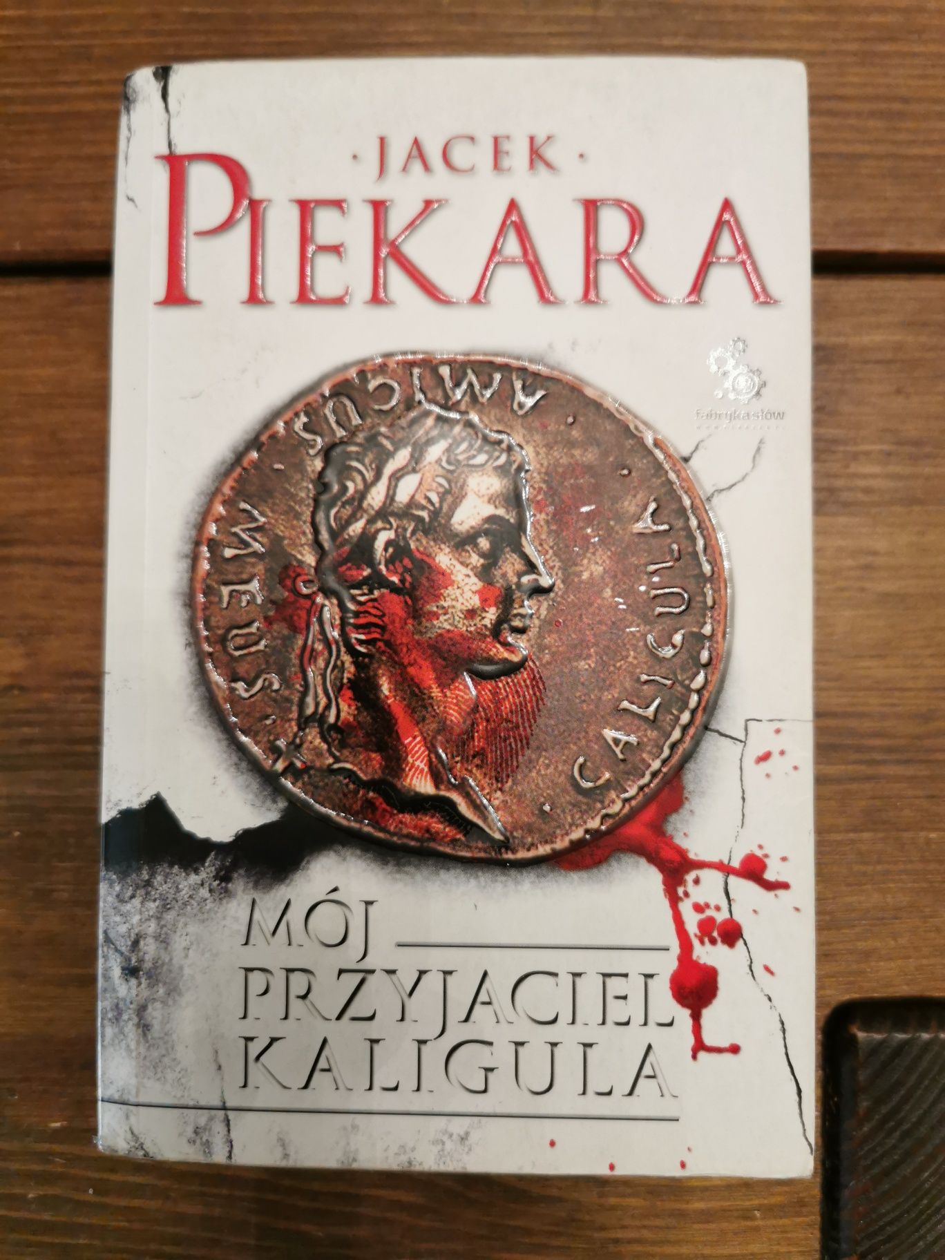 Mój przyjaciel Kaligula - Jacek Piekara