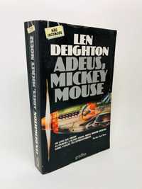 Adeus, Mickey Mouse - Len Deighton
