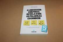 A Linguagem Corporal Revela o que as Palavras Escondem