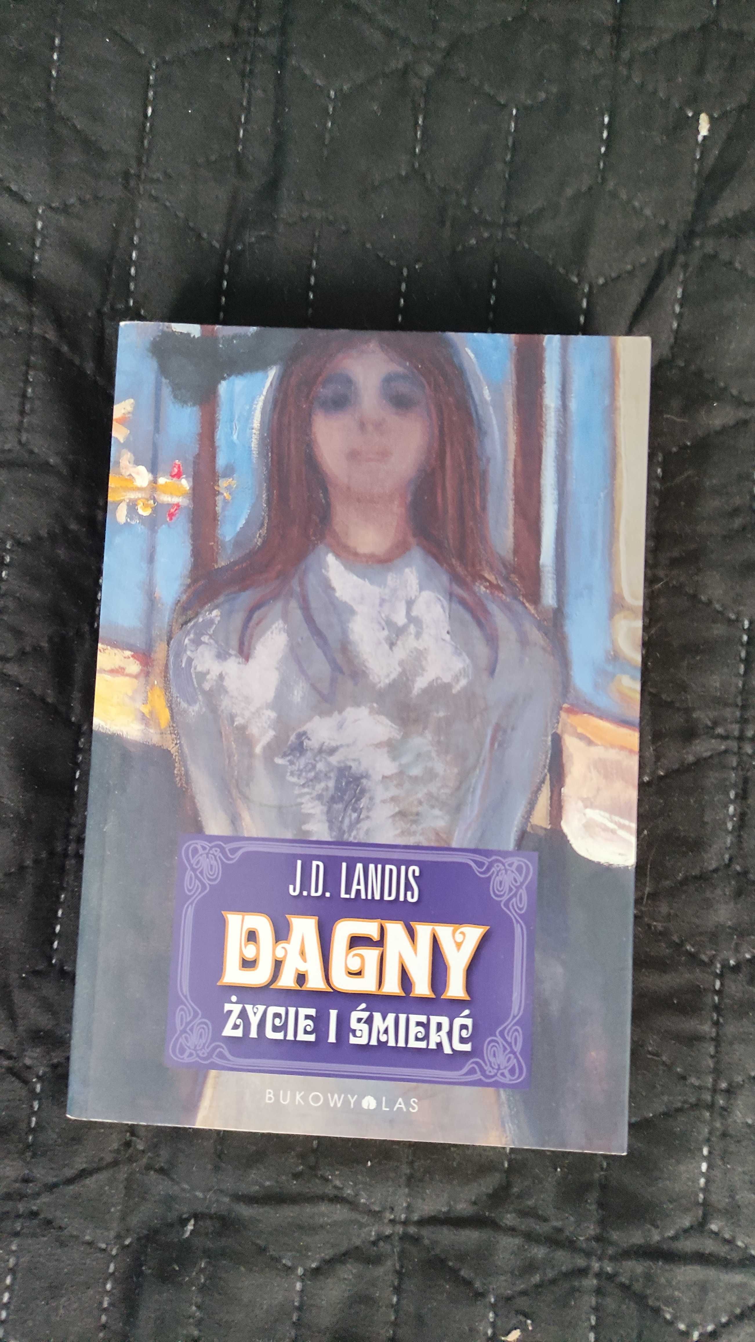 J.D. Landis- Dagny Życie I Śmierć