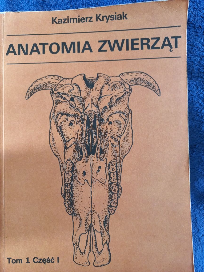 Anatomia zwierząt, Kazimierz Krysiak, tom1 (część 1,2,3)