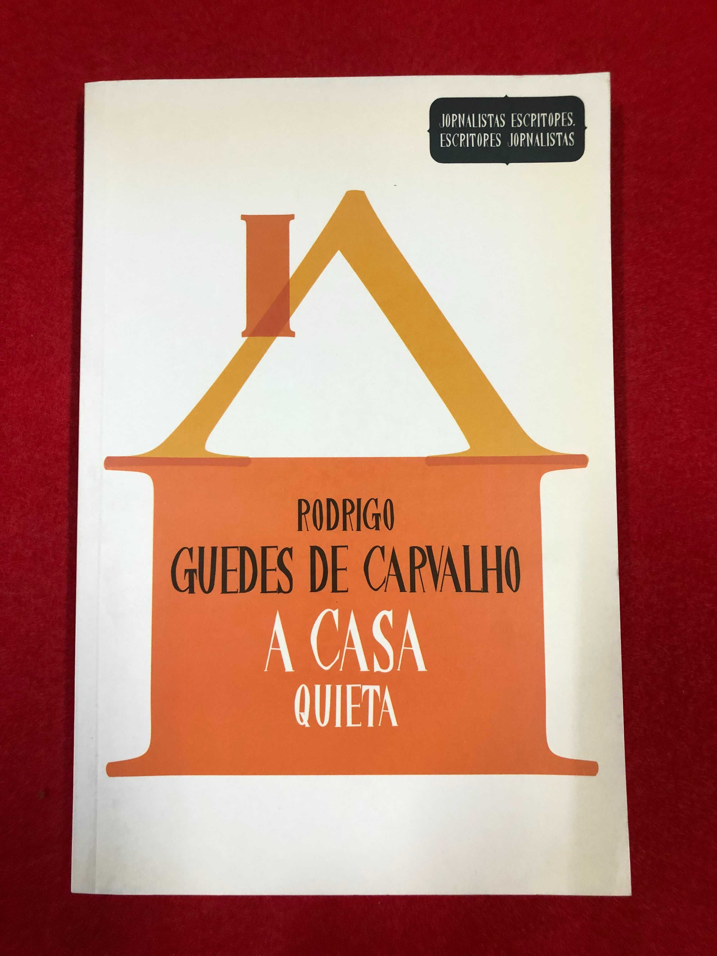 A casa quieta - Rodrigo Guedes de Carvalho
