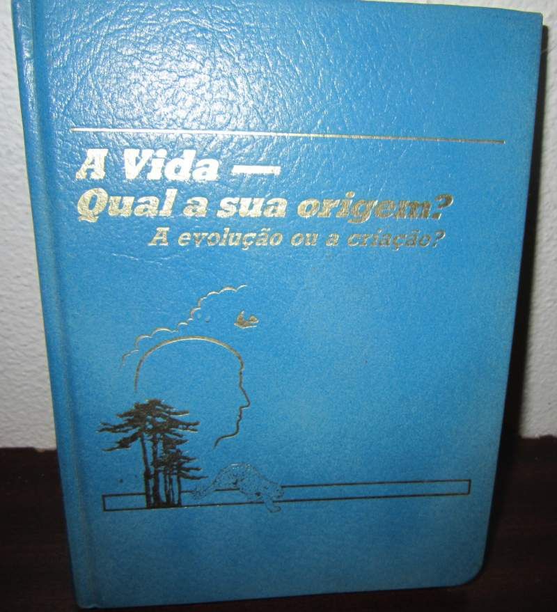 Livro 'A Vida - Qual a sua origem? A evolução ou a criação? '