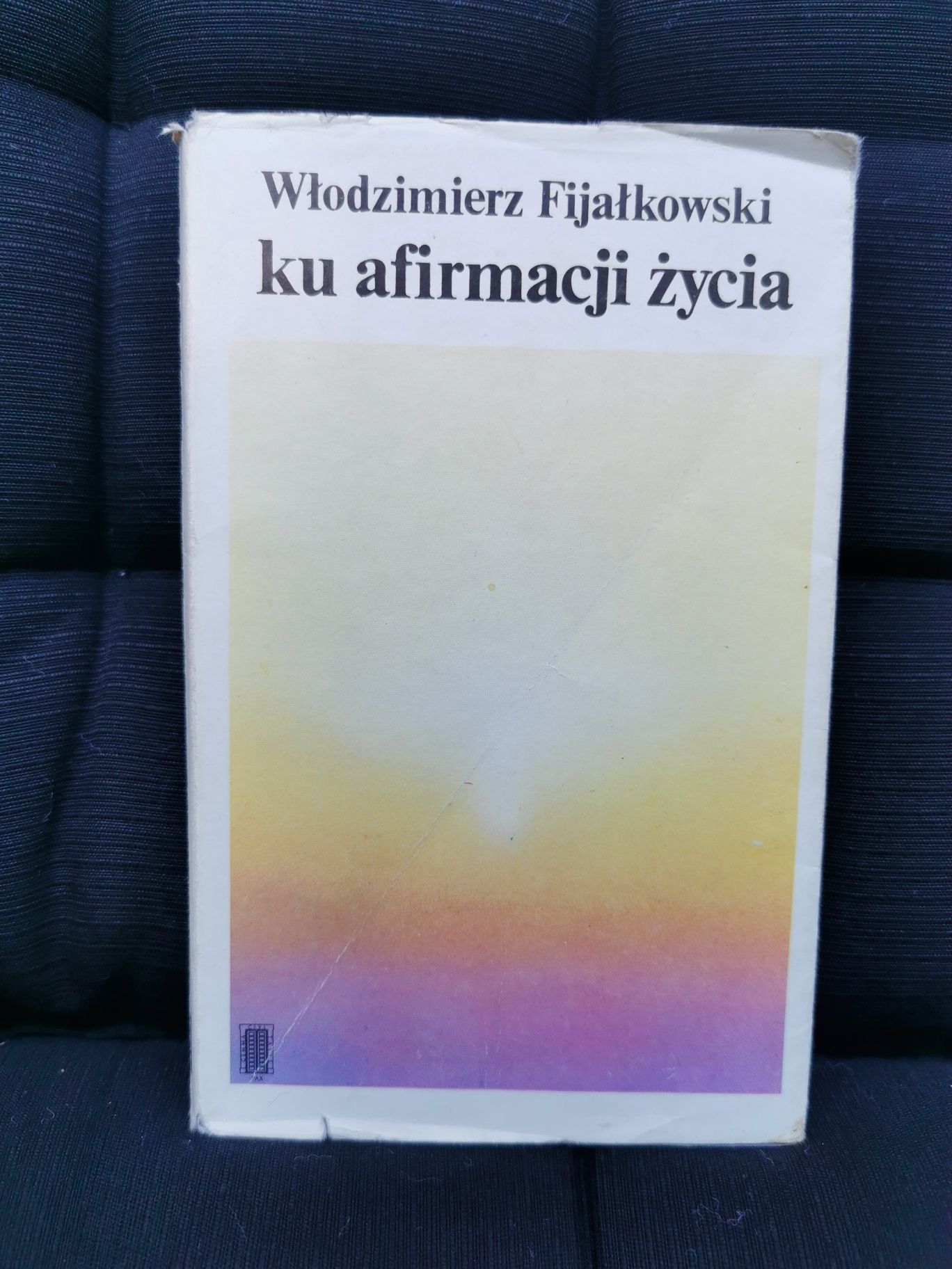 259. Ku afirmacji życia Włodzimierz Fijałkowski
