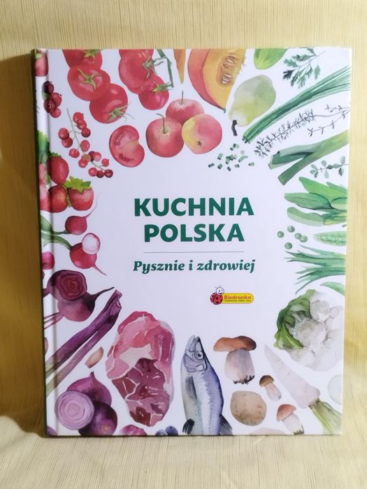 Książka "Kuchnia Polska/ Pysznie i Zdrowiej"/ Biedronka/ Nowa