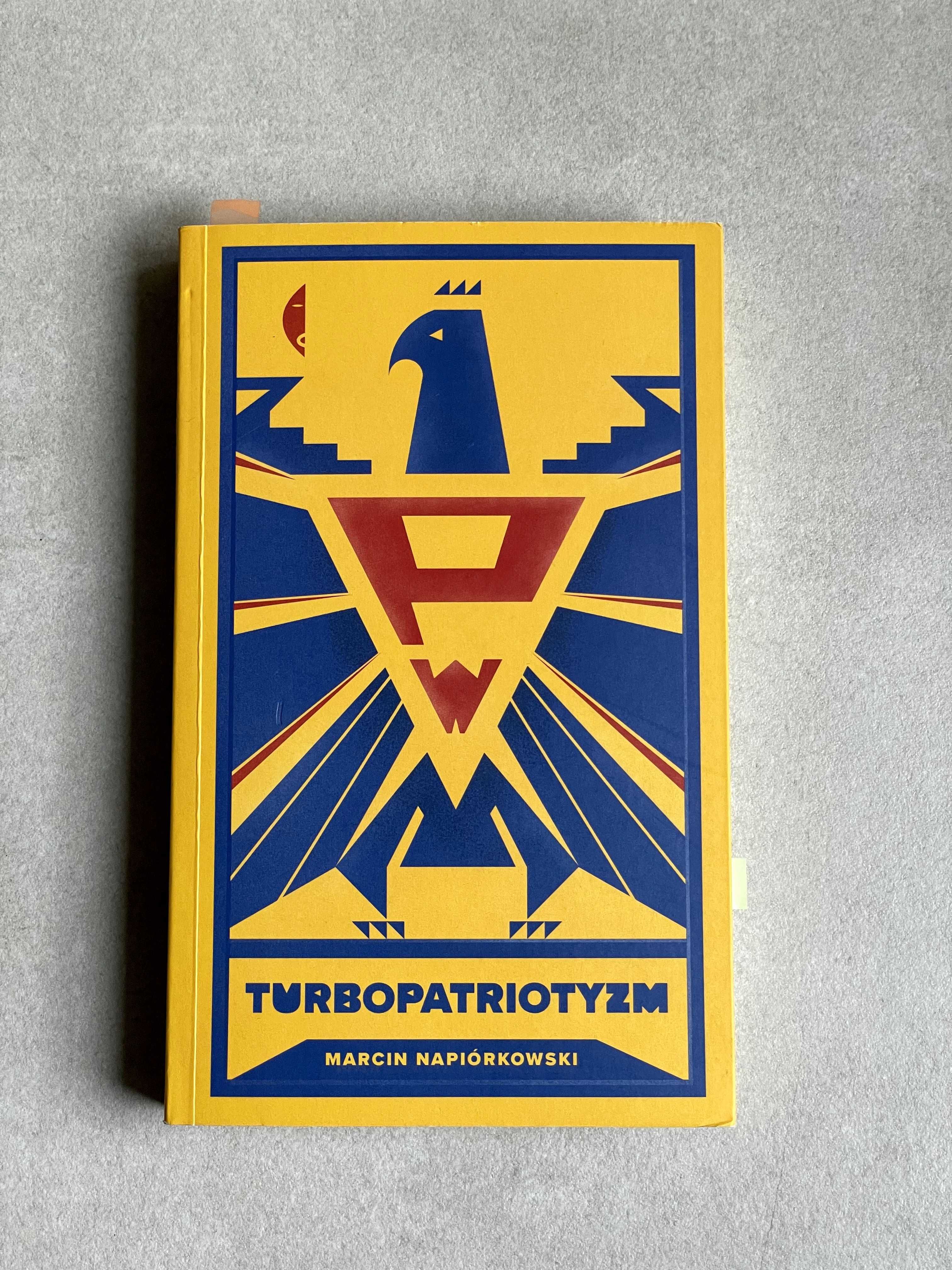 Turbopatriotyzm. Marcin Napiórkowski