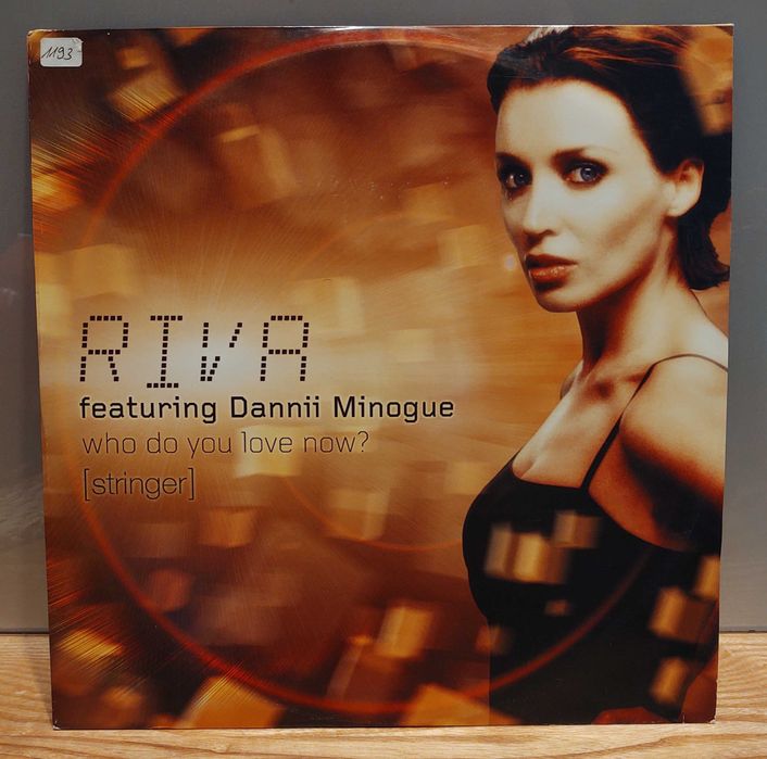 Riva featuring Dannii Minogue – Who Do You Love Now? (Stringer) Winyl