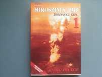 Nakazawa Keiji- Hiroszima 1945. Bosonogi gen tom I