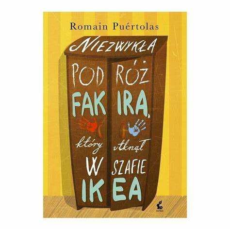 Niezwykła podróż fakira który utknął w szafie Ikea - R. Puértolas