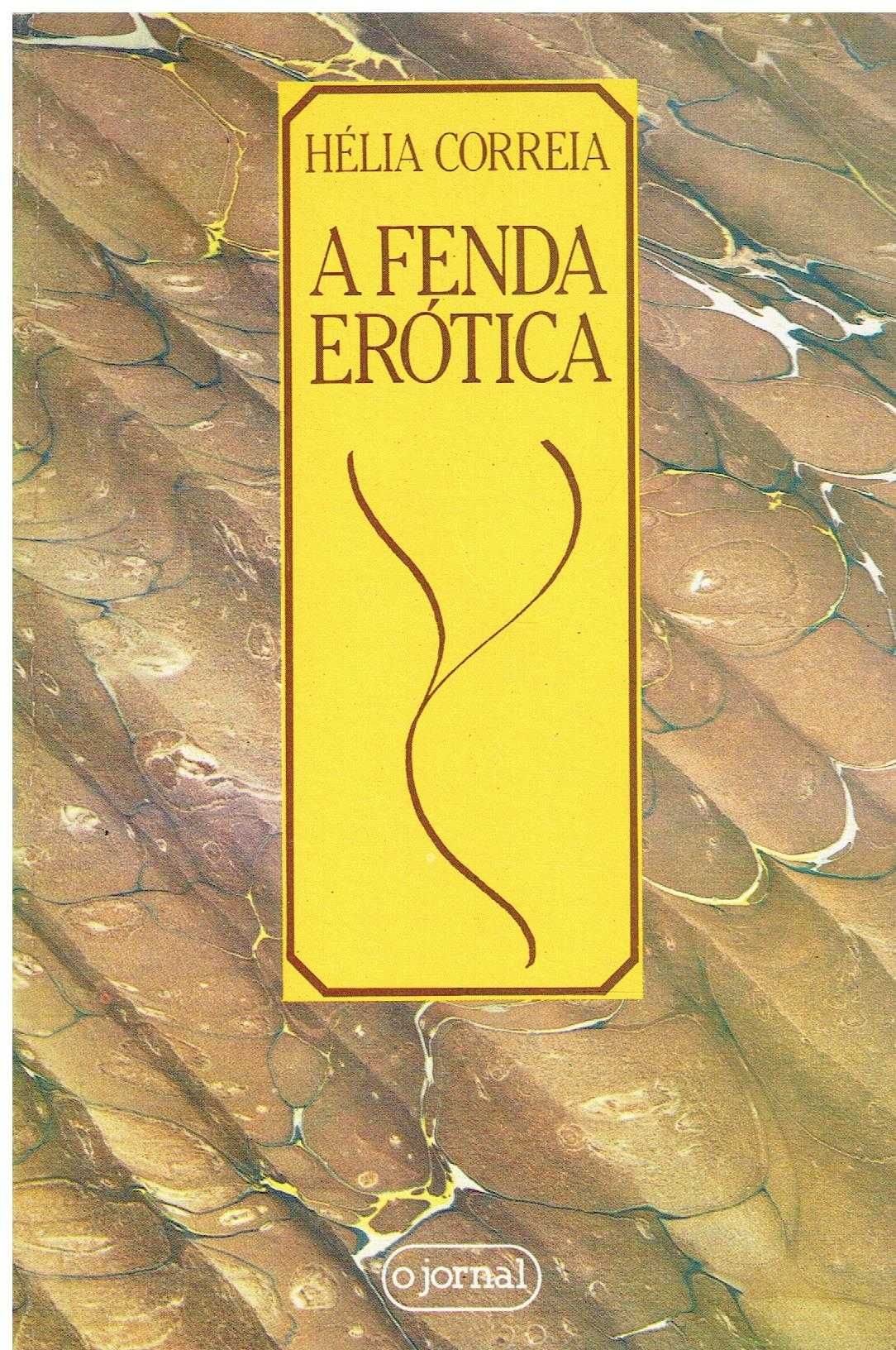 5434

A Fenda Erótica 
de Hélia Correia