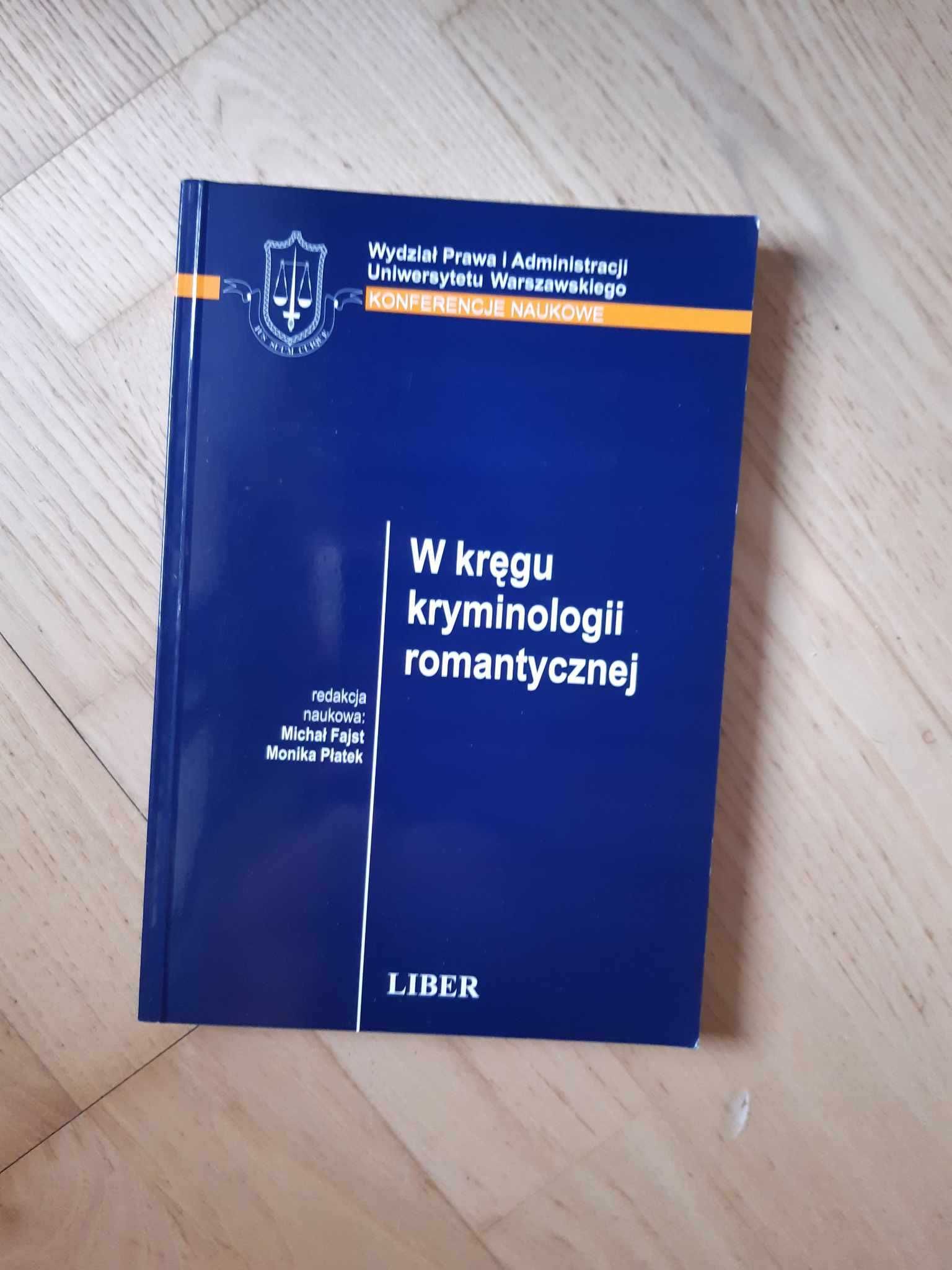 W kręgu kryminologii romantycznej - Michał Fajst, Monika Płatek