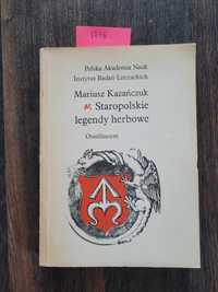 1738. "Staropolskie legendy herbowe" Mariusz Kazańczuk
