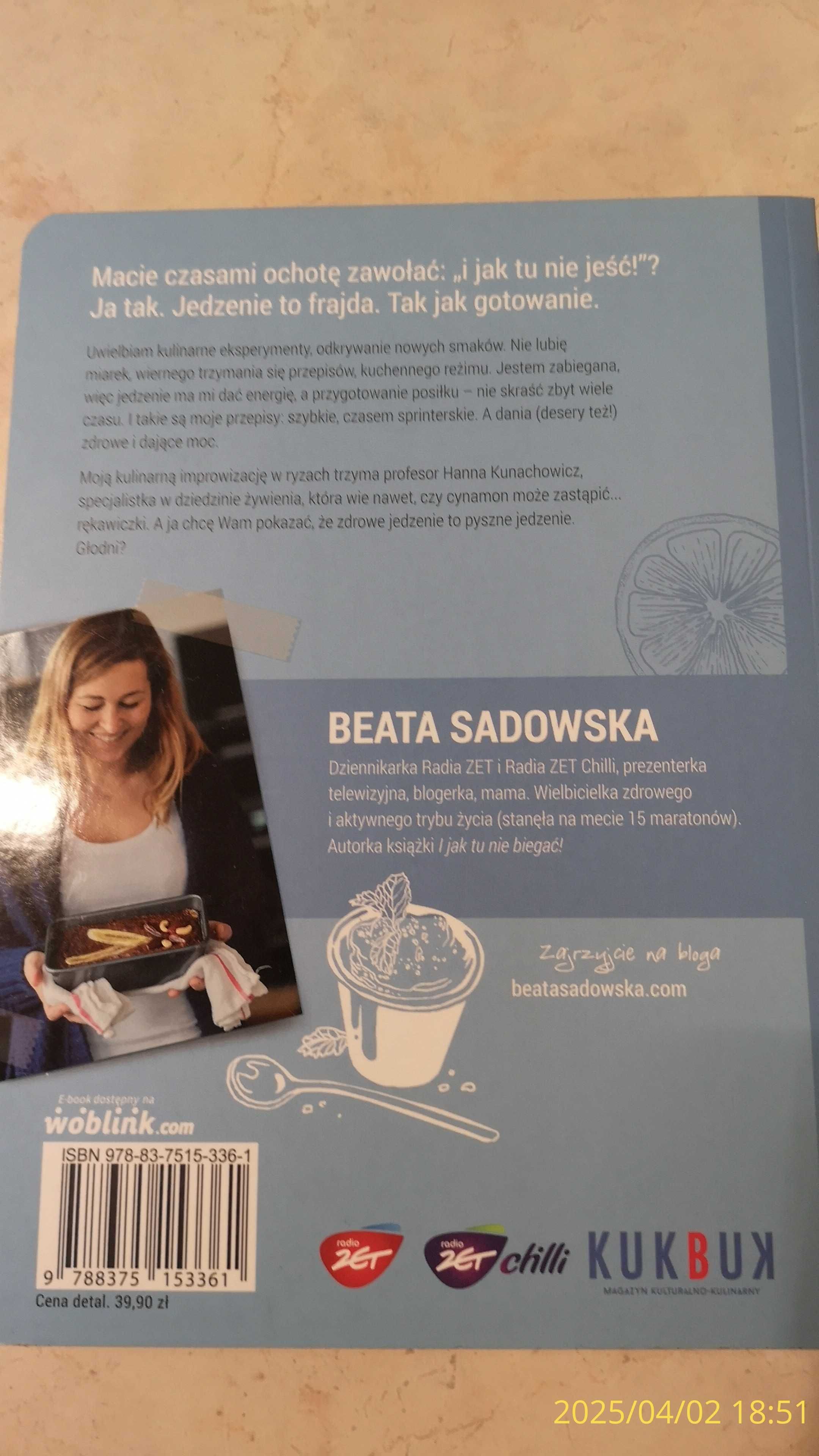 Nowa książka: Beata Sadowska. I jak tu nie jeść!