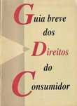 Guia Breve dos Direitos do Consumidor - - - - - Brochura