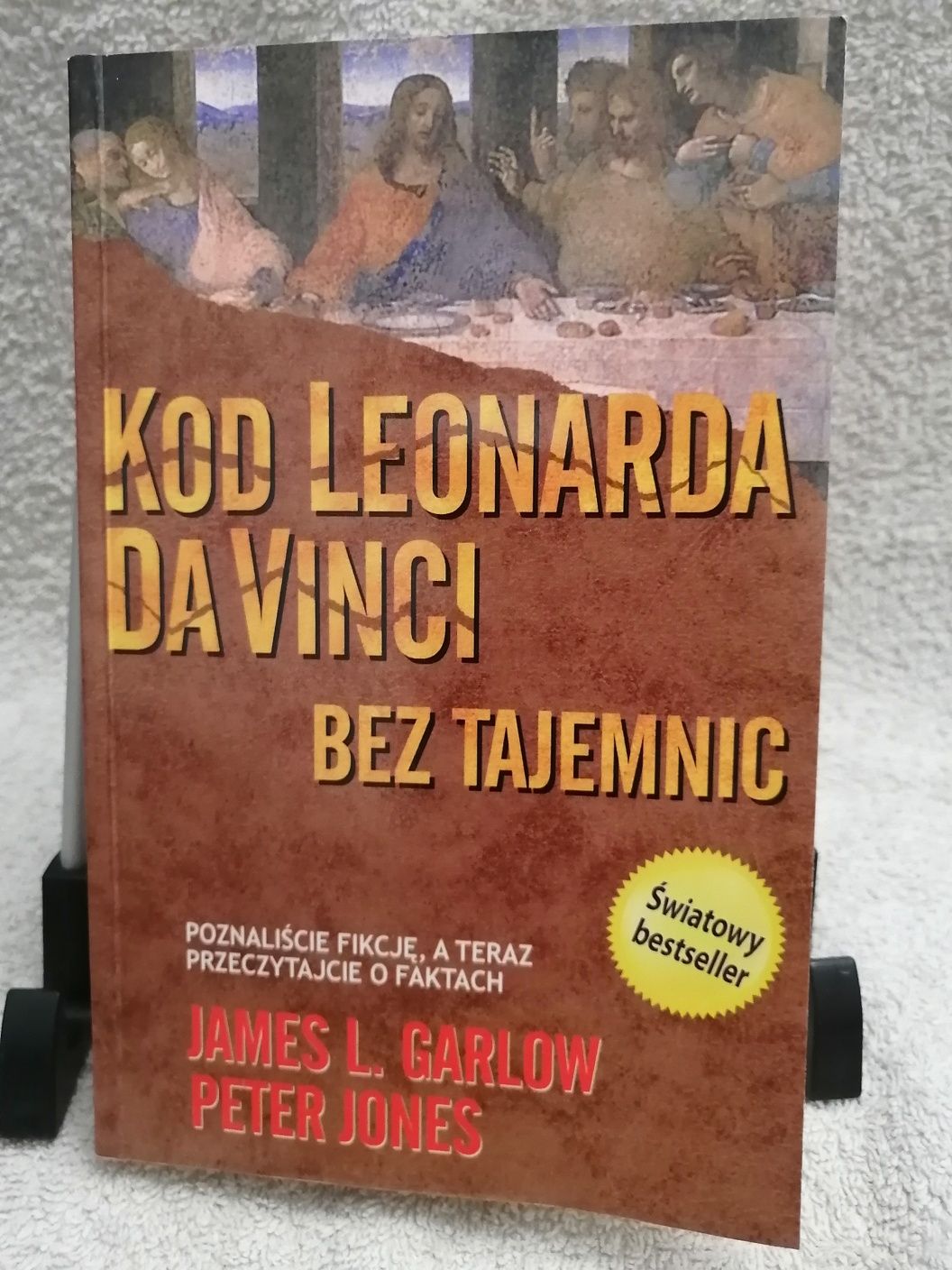James L. Garlow, Peter Jones, Kod Leonarda da Vinci bez tajemnic