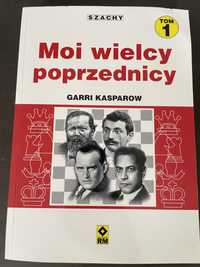Garri Kasparow - Moi wielcy poprzednicy tom 1