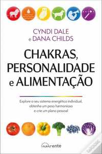 Chacras, Personalidade e Alimentação de Cyndi Dale e Dana Childs (Port