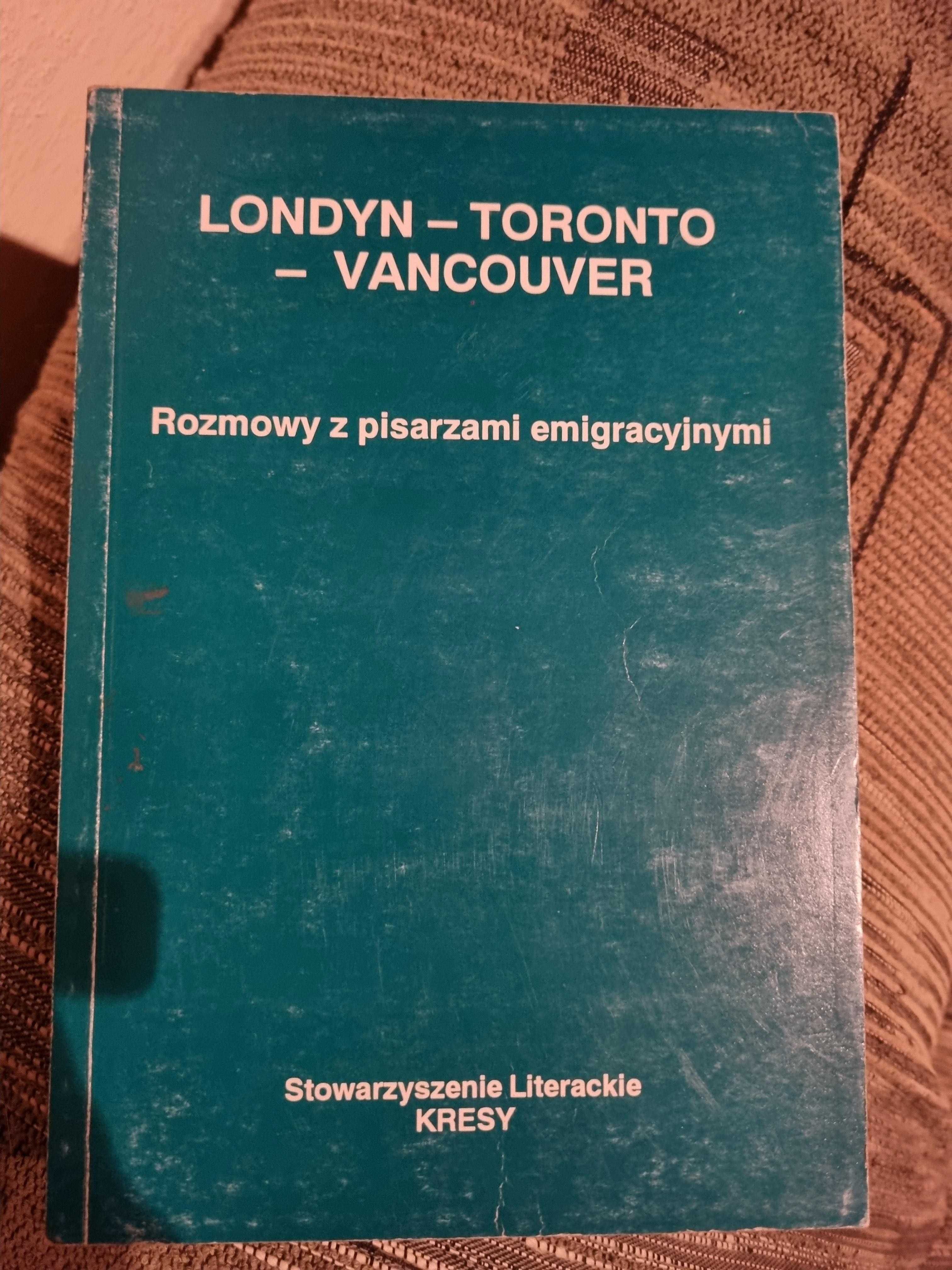 Londyn, Toronto, Vancouver, Rozmowy z pisarzami emigracyjnymi, 1993r