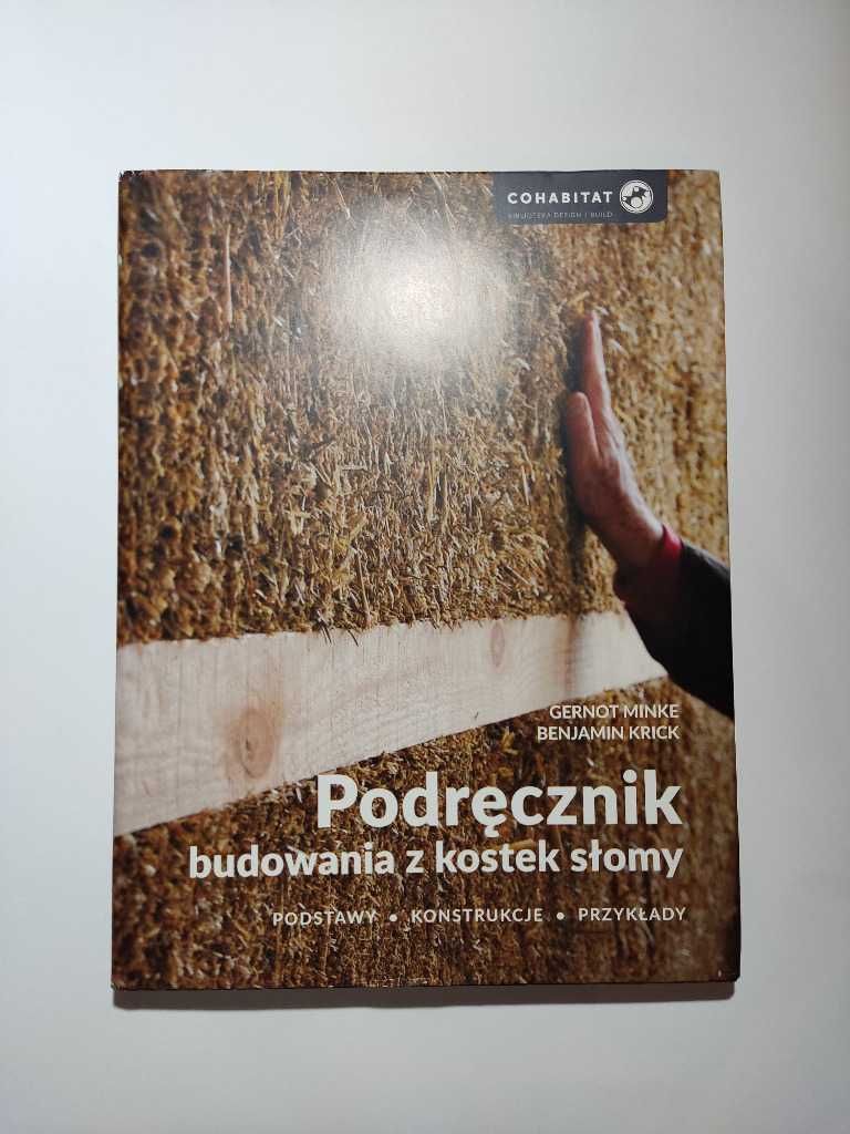 "Podręcznik budowania z kostek słomy" G. Minke