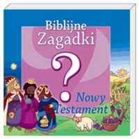 Biblijne zagadki cz.1 Nowy Testament - praca zbiorowa