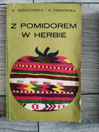Z pomidorem w herbie, A. Goszczyńska, H. Parnowska
