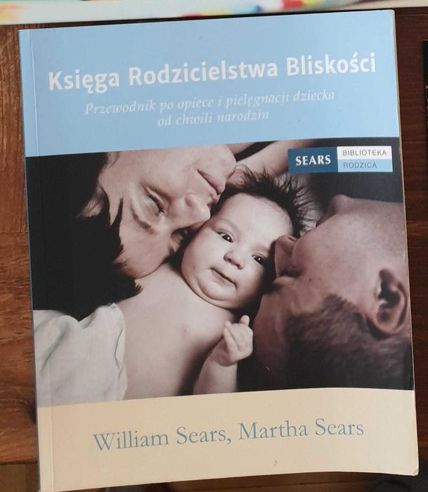 Księga rodzicielstwa bliskości (William Sears, Martha Sears)