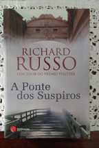 Richard Russo - A Ponte dos Suspiros