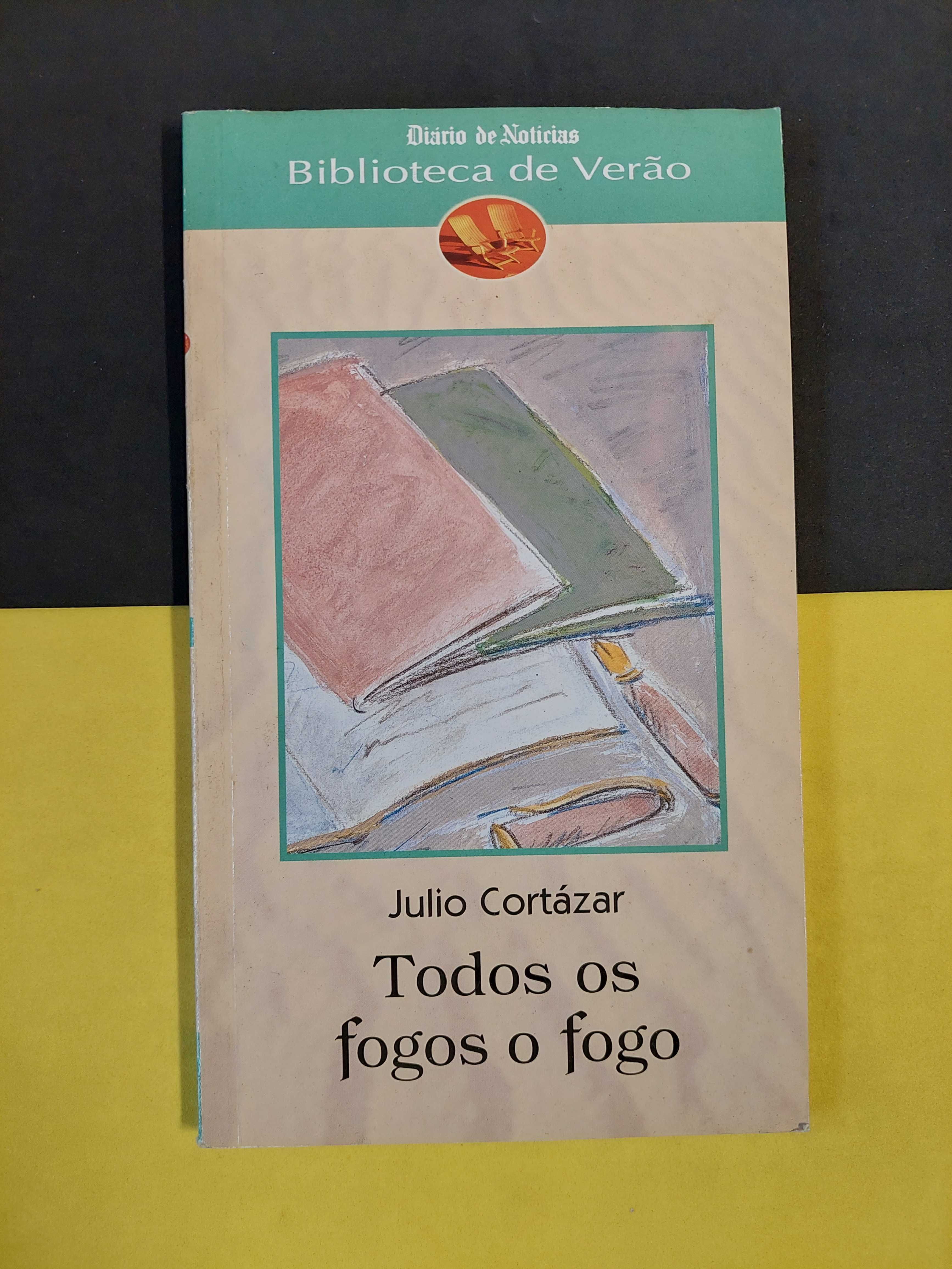 Júlio Cortázar - Todos os fogos o fogo