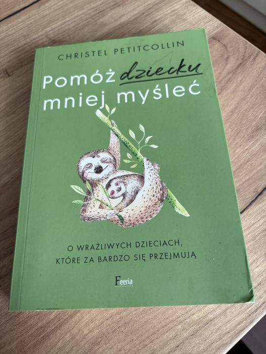 Ksiazka Pomóż dziecku mniej myśleć