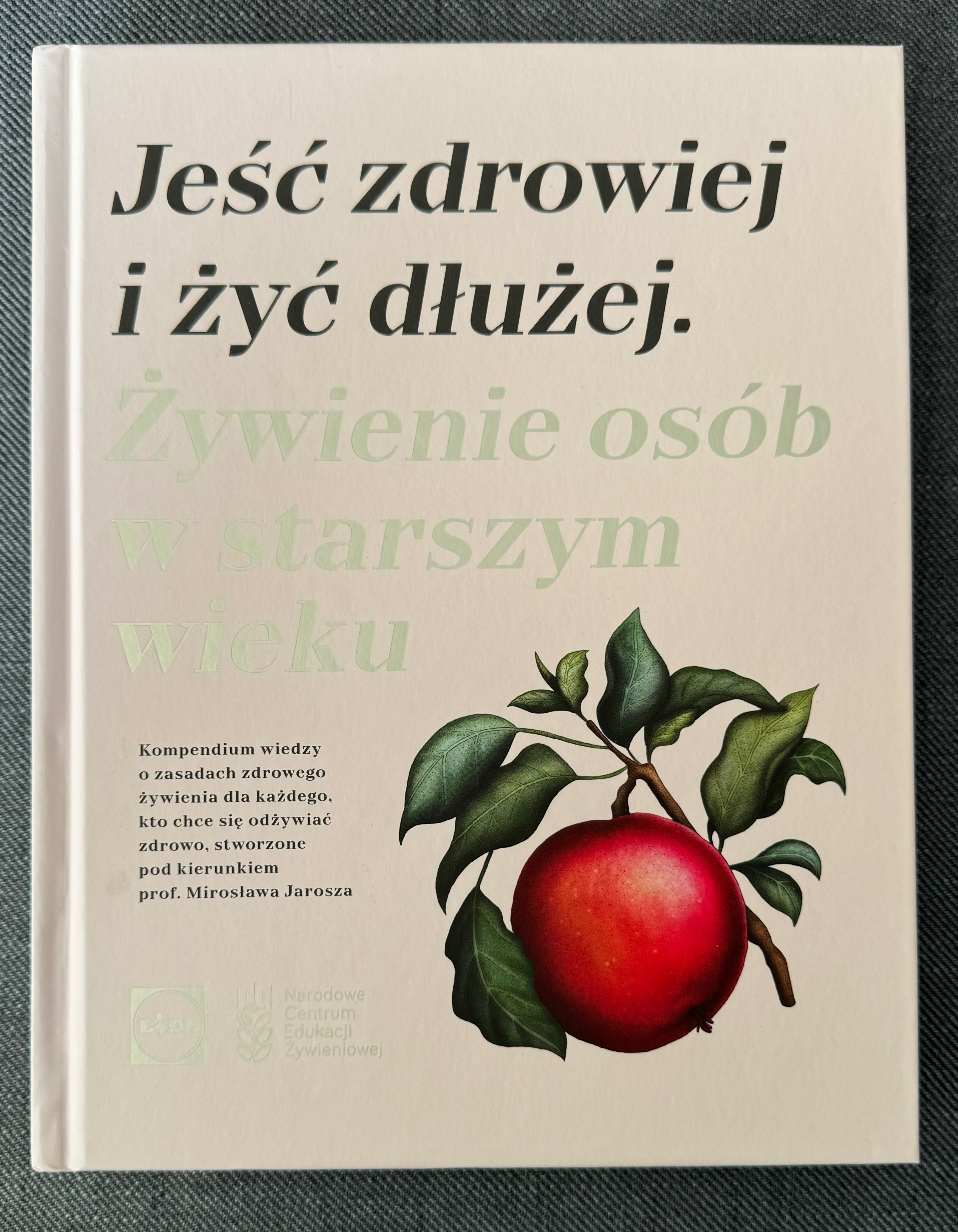 Jeść zdrowie i żyć dłużej