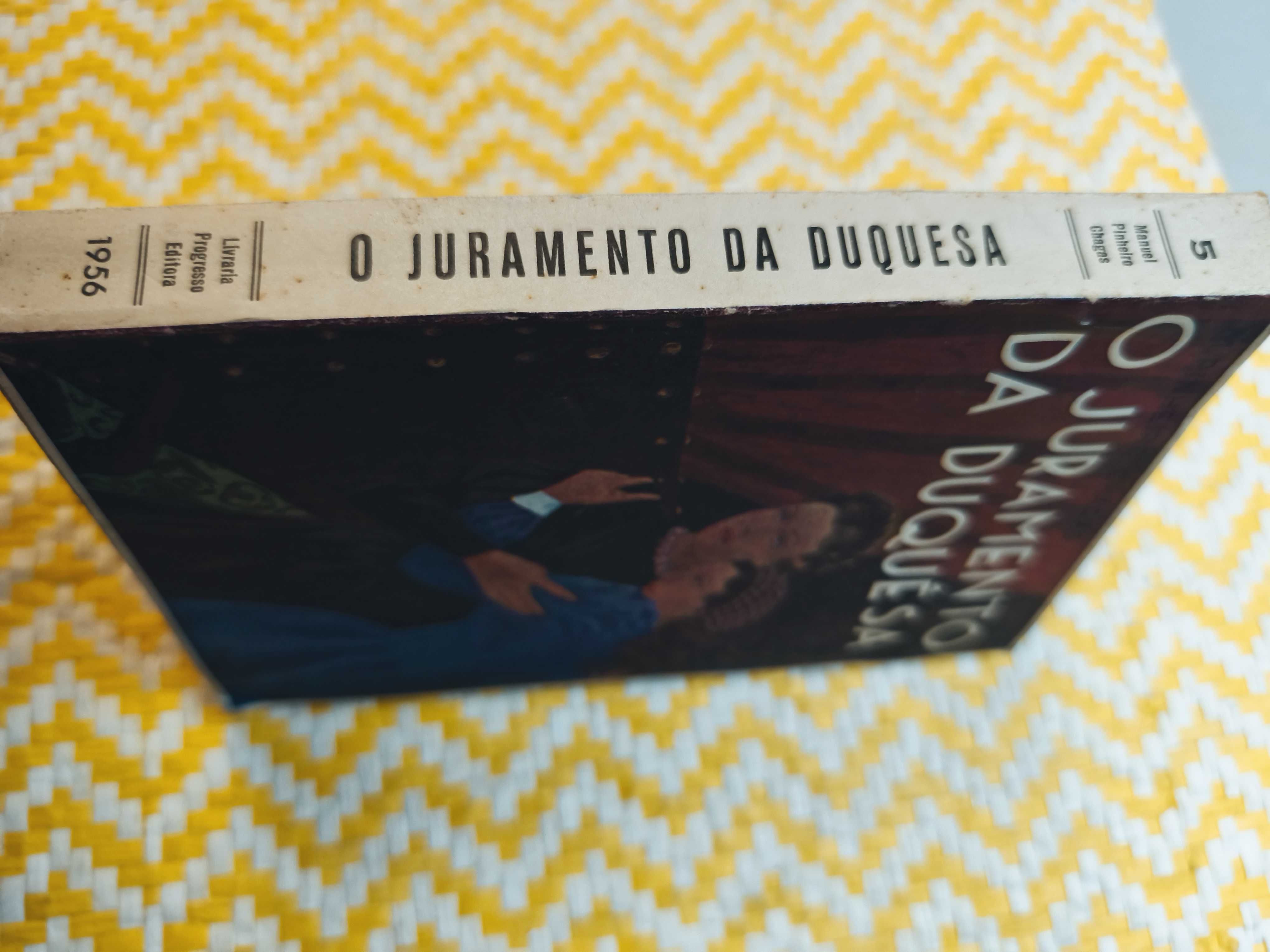 O Juramento da Duquêsa –
 Pinheiro Chagas