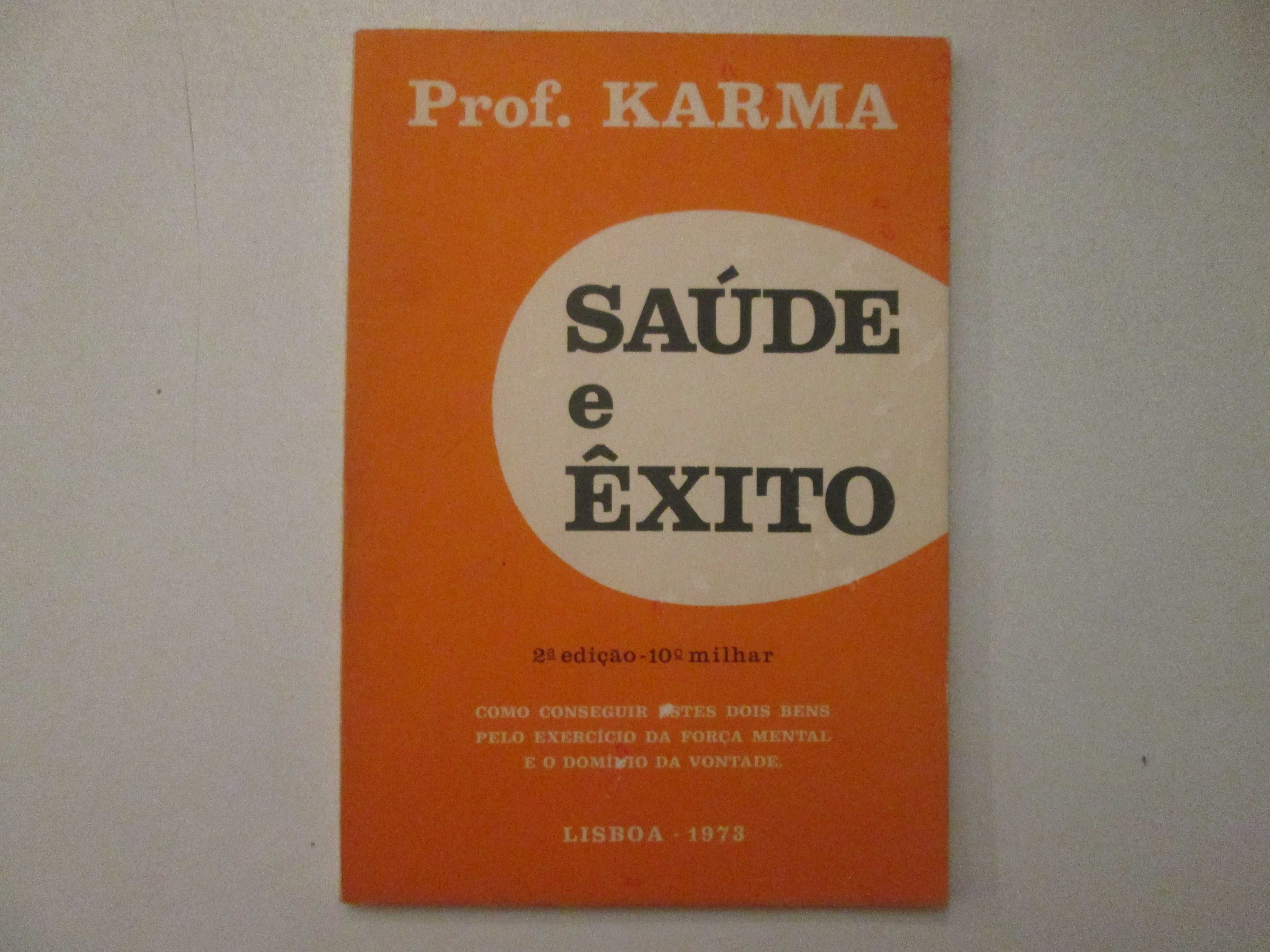 Saúde e êxito- Prof. Karma