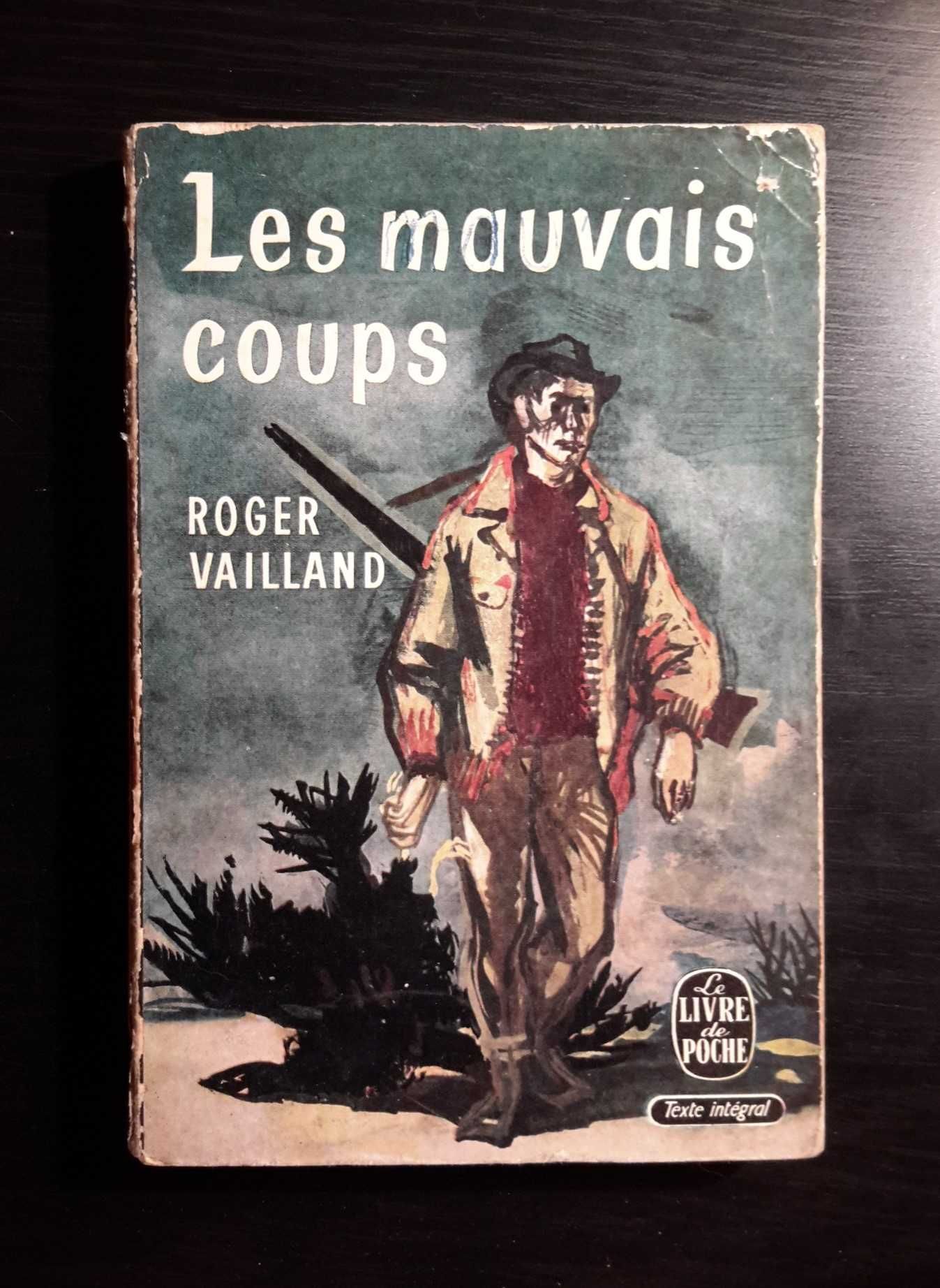 Roger Vailland - Les Mauvais Coups